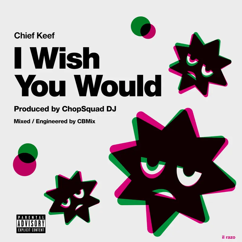 I Wish You Would cover artwork for Chief Keef and ChopSquad DJ